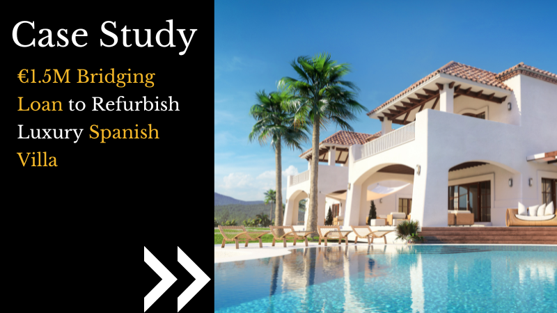 €1.5M Bridging Loan to Refurbish Luxury Spanish Villa